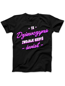 Koszulka Koszulka Damska Ta Dziewczyna Zwojuje Świat Czarna - Śmieszne T-Shirty z Nadrukami ?