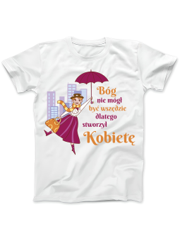 Koszulka Koszulka Damska Bóg Nie Mógł Być Wszędzie Biała - Śmieszne T-Shirty z Nadrukami ?