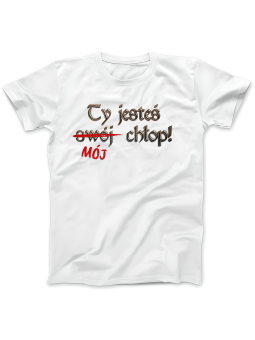 Koszulka Koszulka Damska 1670 Ty Jesteś Swój Chłop Biała - Śmieszne T-Shirty z Nadrukami ?