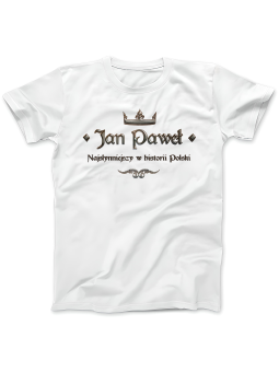 Koszulka Koszulka Damska 1670 Jan Paweł Najsłynniejszy w Historii Polski Biała - Śmieszne T-Shirty z Nadrukami ?