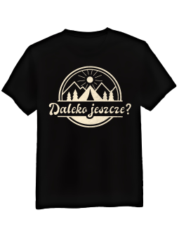 Koszulka Koszulka Męska Daleko Jeszcze Czarna - Śmieszne T-Shirty z Nadrukami ?