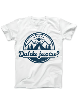 Koszulka Koszulka Damska Daleko Jeszcze Biała - Śmieszne T-Shirty z Nadrukami ?
