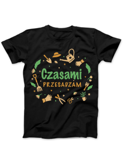 Koszulka Koszulka Damska Czasami Przesadzam Czarna - Śmieszne T-Shirty z Nadrukami ?