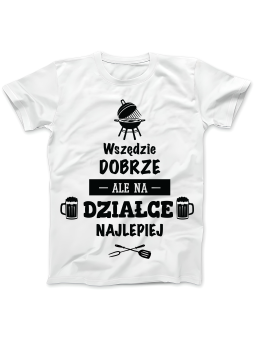 Koszulka Koszulka Damska Wszędzie Dobrze Ale Na Działce Najlepiej Biała - Grill 100% Bawełna