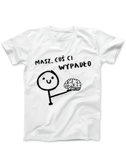 Koszulka Koszulka Damska Mózg Coś Ci Wypadło Biała - Śmieszne T-Shirty z Nadrukami ?