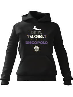 Bluza Męska z kapturem Kobiety, Alkohol i Disco Polo Czarna - Śmieszne gadżety z Nadrukami ?