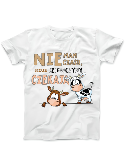 Koszulka Koszulka Damska Nie Mam Czasu Dziewczyny Czekają Biała - Śmieszne T-Shirty z Nadrukami ?