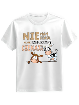 Koszulka Koszulka Męska Nie Mam Czasu Dziewczyny Czekają Biała - Śmieszne T-Shirty z Nadrukami ?