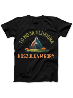 Koszulka Koszulka Damska Ulubiona Koszulka w Góry Czarna - Śmieszne T-Shirty z Nadrukami ?
