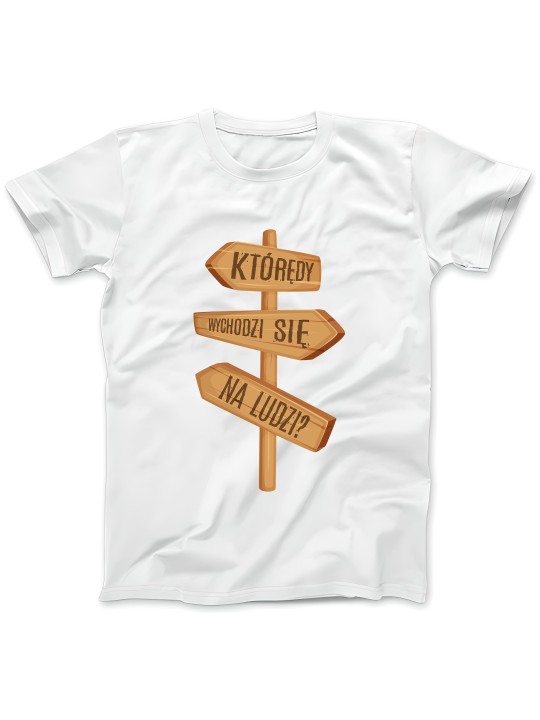 Koszulka Koszulka Damska Którędy Na Ludzi Biała - Śmieszne T-Shirty z Nadrukami ?