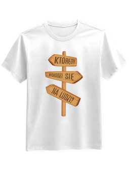 Koszulka Koszulka Męska Którędy Na Ludzi Biała - Śmieszne T-Shirty z Nadrukami ?