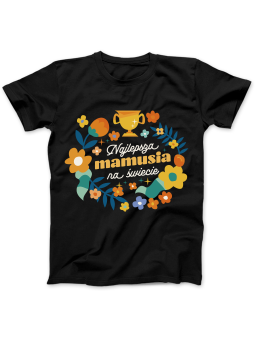 Koszulka Koszulka Damska Najlepsza Mamusia Na Świecie Czarna - Śmieszne T-Shirty z Nadrukami ?