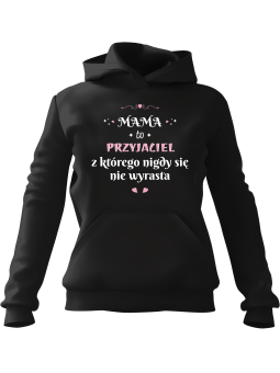 Bluza Damska z kapturem Napis Mama To Przyjaciel Czarna - Modna Odzież z Nadrukami ?