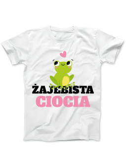 Koszulka Koszulka Damska Żajebista Ciocia Biała - Śmieszne T-Shirty z Nadrukami ?