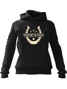 Bluza Męska z kapturem Urodzony w Siodle Czarna - Śmieszne gadżety z Nadrukami ?