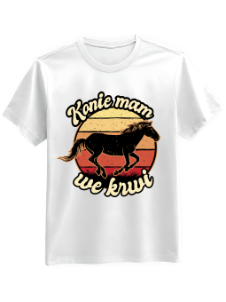 Koszulka Koszulka Męska Konie Mam We Krwi Biała - Śmieszne T-Shirty z Nadrukami ?