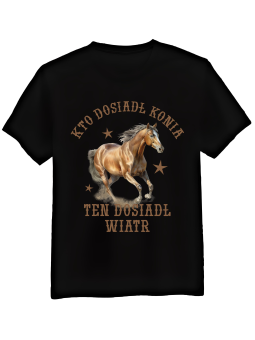 Koszulka Koszulka Męska Kto Dosiadł Konia Ten Dosiadł Wiatr Czarna - Śmieszne T-Shirty z Nadrukami ?