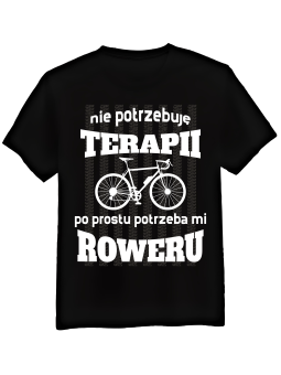 Koszulka Koszulka Męska Potrzeba Mi Roweru Czarna - Śmieszne T-Shirty z Nadrukami ?