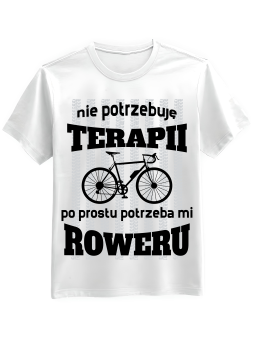 Koszulka Koszulka Męska Potrzeba Mi Roweru Biała - Śmieszne T-Shirty z Nadrukami ?