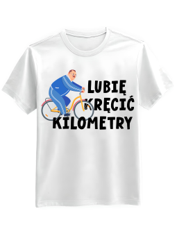 Koszulka Koszulka Męska Lubię Kręcić Kilometry Biała - Śmieszne T-Shirty z Nadrukami ?