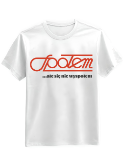 Koszulka Koszulka Męska Społem Ale Się Nie Wyspołem Biała - Śmieszne T-Shirty z Nadrukami ?