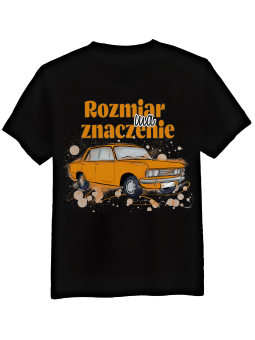 Koszulka Koszulka Męska Fiat Rozmiar Ma Znaczenie Czarna - Śmieszne T-Shirty z Nadrukami ?