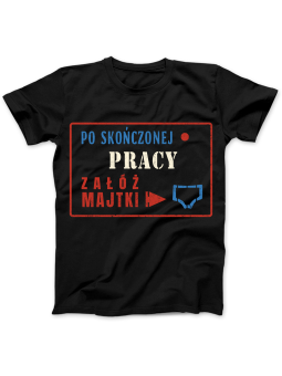 Koszulka Koszulka Damska Po Skończonej Pracy Załóż Majtki Czarna - Śmieszne T-Shirty z Nadrukami ?