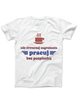 Koszulka Koszulka Damska Pracuj Bez Pośpiechu Biała - Śmieszne T-Shirty z Nadrukami ?