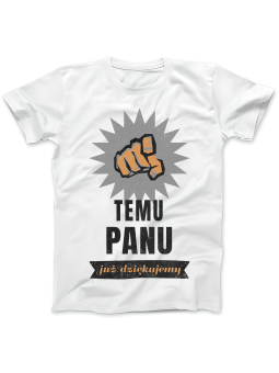 Koszulka Koszulka Damska Temu Panu Już Dziękujemy Biała - Śmieszne T-Shirty z Nadrukami ?