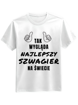 Koszulka Koszulka Męska Tak Wygląda Najlepszy Szwagier Na Świecie Biała - Śmieszne T-Shirty z Nadrukami ?