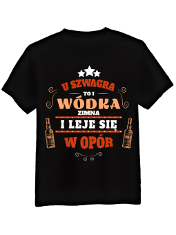 Koszulka Koszulka Męska U Szwagra Wódka Zimna Czarna - Śmieszne T-Shirty z Nadrukami ?