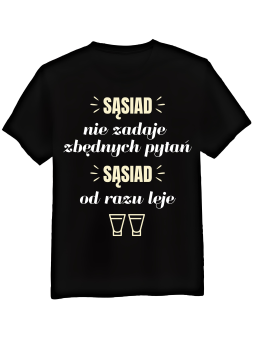 Koszulka Koszulka Męska Sąsiad Nie Zadaje Zbędnych Pytań Czarna - Śmieszne T-Shirty z Nadrukami ?