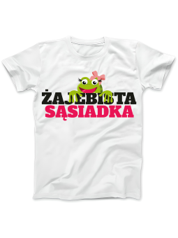 Koszulka Koszulka Damska Żajebista Sąsiadka Biała - Śmieszne T-Shirty z Nadrukami ?