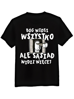 Koszulka Koszulka Męska Sąsiad Widzi Więcej Czarna - Śmieszne T-Shirty z Nadrukami ?