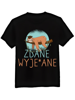 Koszulka Koszulka Męska Zdane Wyje*ane Czarna - Śmieszne T-Shirty z Nadrukami ?