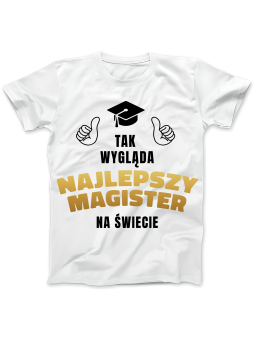 Koszulka Koszulka Damska Tak Wygląda Najlepszy Magister Biała - Śmieszne T-Shirty z Nadrukami ?