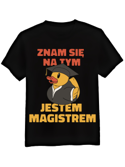 Koszulka Koszulka Męska Znam Się Na Tym Jestem Magistrem Czarna - Śmieszne T-Shirty z Nadrukami ?