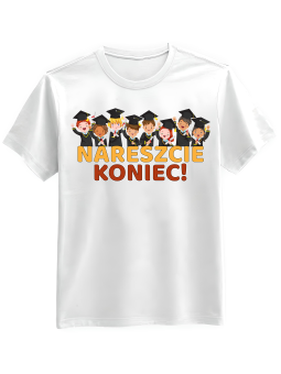 Koszulka Koszulka Męska Nareszcie Koniec Biała - Śmieszne T-Shirty z Nadrukami ?