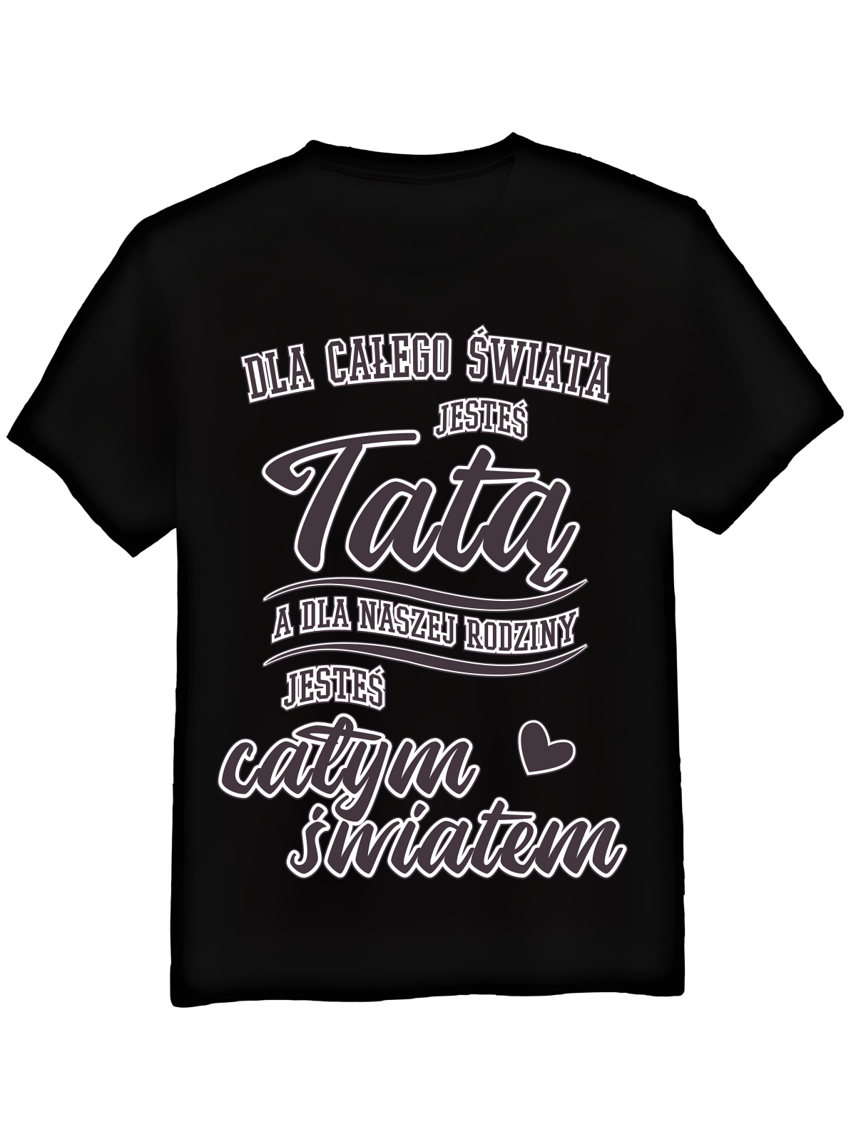 Koszulka Koszulka Męska Tata Całym Światem Czarna - Śmieszne T-Shirty z Nadrukami ?