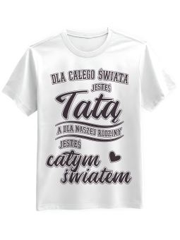 Koszulka Koszulka Męska Tata Całym Światem Biała - Śmieszne T-Shirty z Nadrukami ?