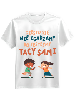 Koszulka Koszulka Męska Często Się Nie Zgadzamy Bo Jesteśmy Tacy Sami Biała - Śmieszne T-Shirty z Nadrukami ?