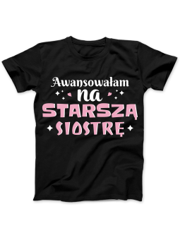 Koszulka Koszulka damska Awansowałam Na Starszą Siostrę Czarna - Śmieszne T-Shirty z Nadrukami ?