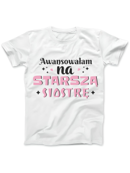 Koszulka Koszulka Damska Awansowałam Na Starszą Siostrę Biała - Śmieszne T-Shirty z Nadrukami ?