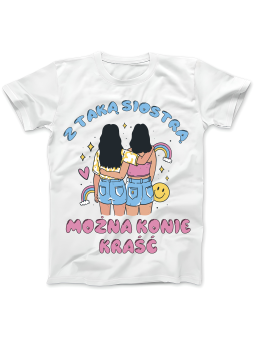 Koszulka Koszulka Damska Z Taką Siostrą Można Konie Kraść Biała - Śmieszne T-Shirty z Nadrukami ?