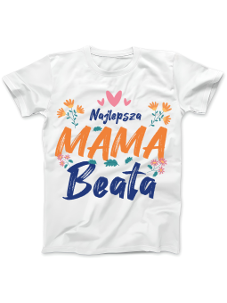 Koszulka Koszulka Damska Najlepsza Mama [WYBIERZ IMIĘ] - Śmieszne T-Shirty z Nadrukami ?