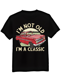 Koszulka Koszulka Męska I'm Not Old I'm a Classic Czarna - Śmieszne T-Shirty z Nadrukami ?