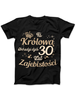 Koszulka Koszulka Damska Ta Królowa Obchodzi Dziś [WYBIERZ WIEK] - Śmieszne T-Shirty z Nadrukami ?