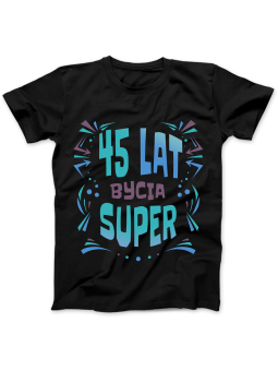Koszulka Koszulka Damska Lata Bycia Super [WYBIERZ WIEK] - Śmieszne T-Shirty z Nadrukami ?