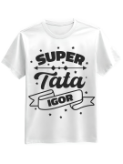 Koszulka Koszulka Męska Super Tata [WYBIERZ IMIĘ] - Śmieszne T-Shirty z Nadrukami ?