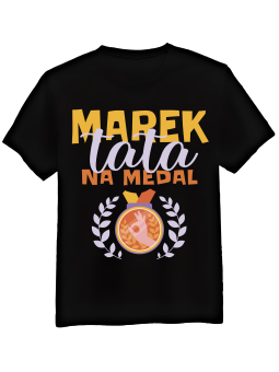Koszulka Koszulka męska Tata Na Medal [WYBIERZ IMIĘ] - Śmieszne T-Shirty z Nadrukami ?